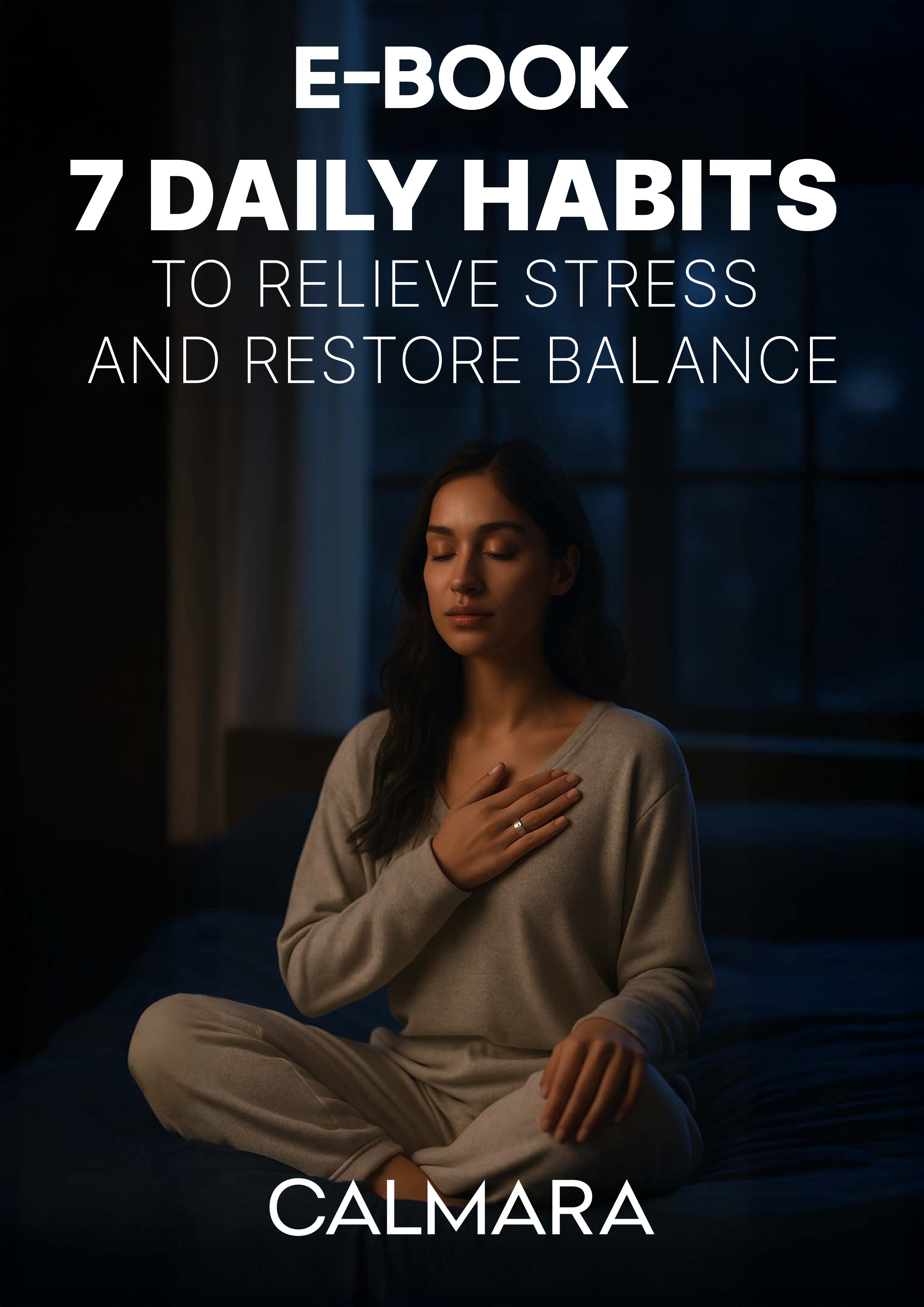 E-Book: 7 Daily Habbits To Relieve Stress And Restore Balance  Calmara